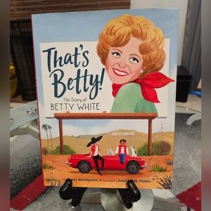That's Betty! The Stiry of Betty White Hard Cover Book EUC